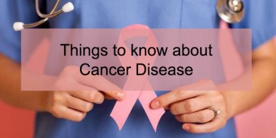 Things to know about cancer